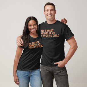 My Basset Hound Is My Favorite Child  T-Shirt
