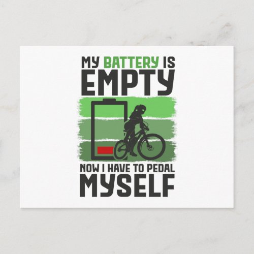 My Battery Is Empty Now I Have To Pedal Postcard