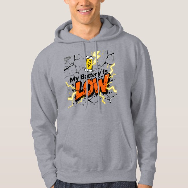 "My Battery Is LOW" Graffiti Crackle Text Graphic Hoodie (Front)
