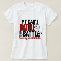 My Battle Too 1 Dad BONE / LUNG CANCER T-Shirt