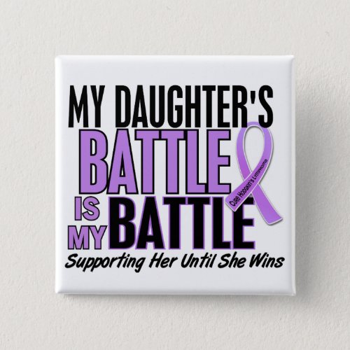 My Battle Too 1 Daughter Hodgkins Lymphoma Pinback Button