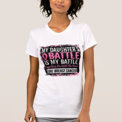 My Battle Too 2 Breast Cancer Daughter T_Shirt