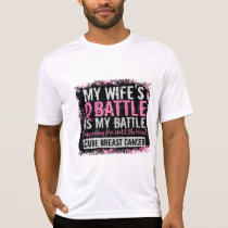 My Battle Too 2 Breast Cancer Wife T-Shirt