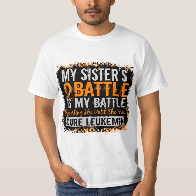 My Battle Too 2 Leukemia Sister T-Shirt (Front)