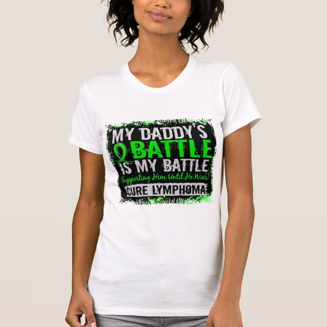 My Battle Too 2 Lymphoma Daddy T-Shirt (Front)
