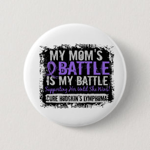 My Battle Too 2 Mom Hodgkins Lymphoma Pinback Button