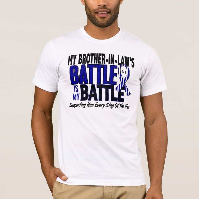 My Battle Too ALS Brother-In-Law T-Shirt (Front)