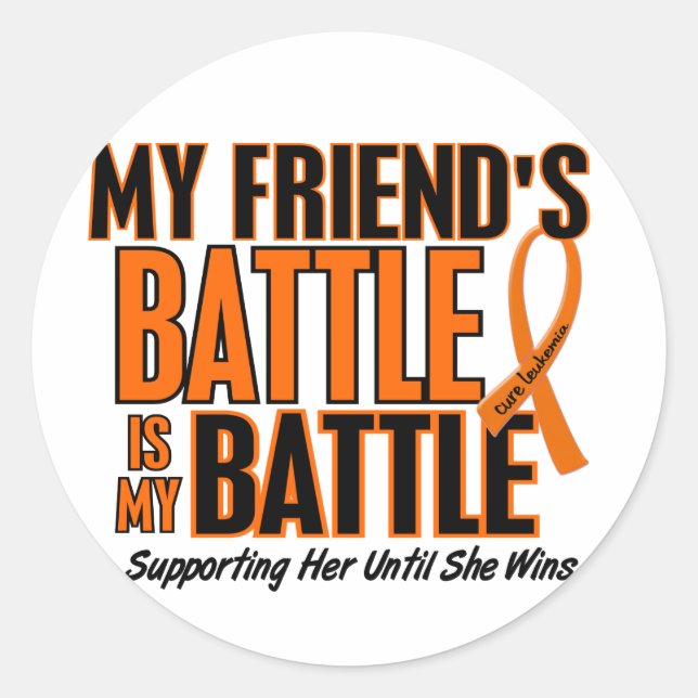 My Battle Too Friend Leukemia Classic Round Sticker (Front)