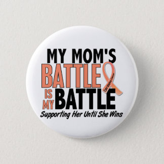 My Battle Too Mom Uterine Cancer Pinback Button