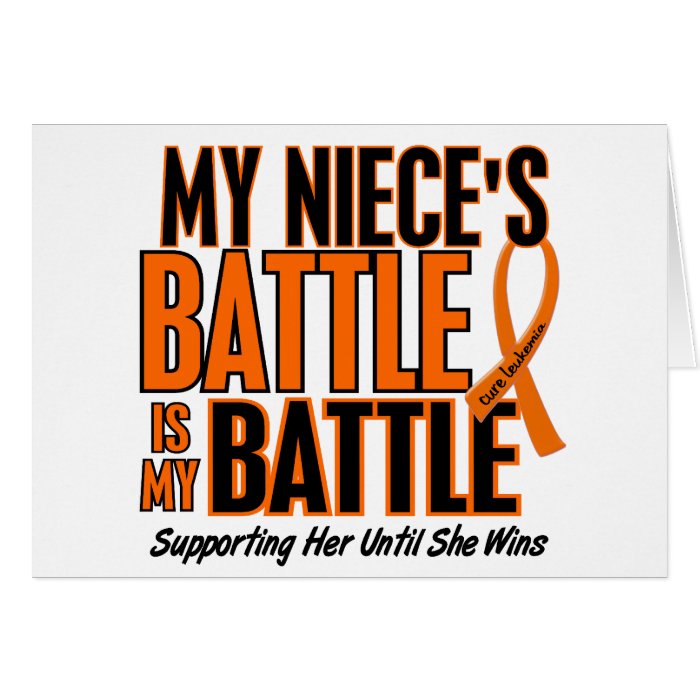 My Battle Too Niece Leukemia Greeting Card
