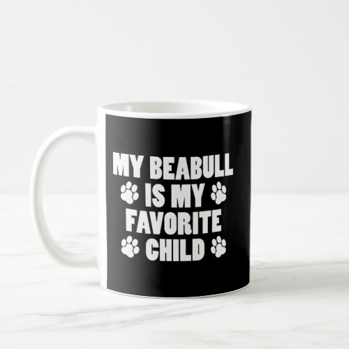 My Beabull Is My Favorite Child Dog Owner Coffee Mug