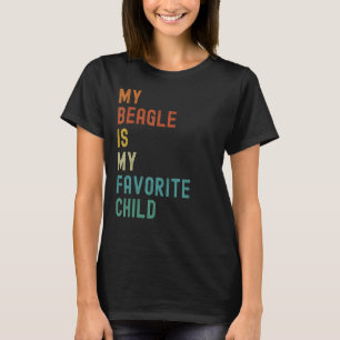 My Beagle Is My Favorite. Child Funny Dog Lover T-Shirt