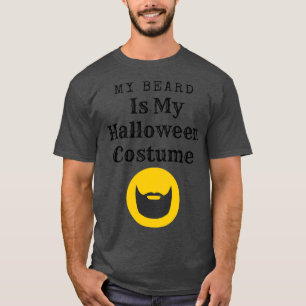 My Beard Is My Halloween Costume 3 T-Shirt