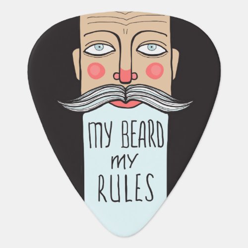 My Beard My Rules Guitar Pick