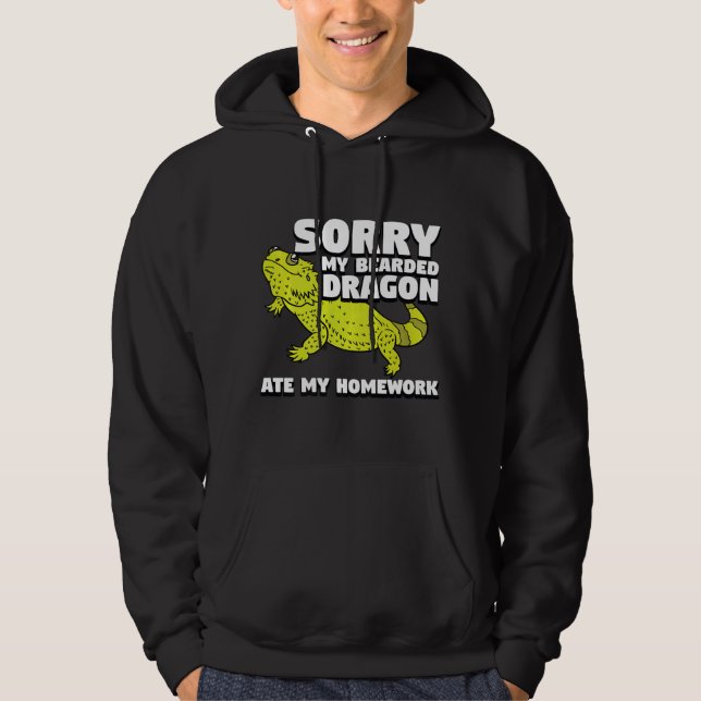 My Bearded Dragon Ate My Homework Pogona Reptile Hoodie (Front)