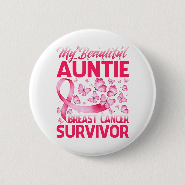 My Beautiful Auntie Breast Cancer Survivor Butterf Button (Front)