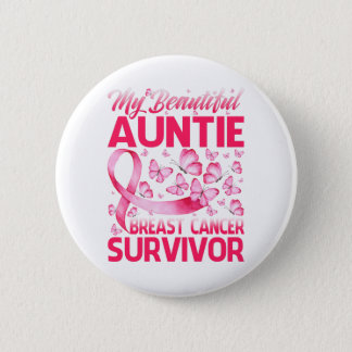 My Beautiful Auntie Breast Cancer Survivor Butterf Button