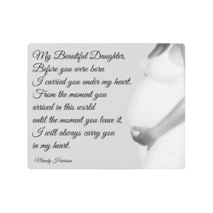 My Beautiful Daughter From Mom Pregnancy Quote Metal Print