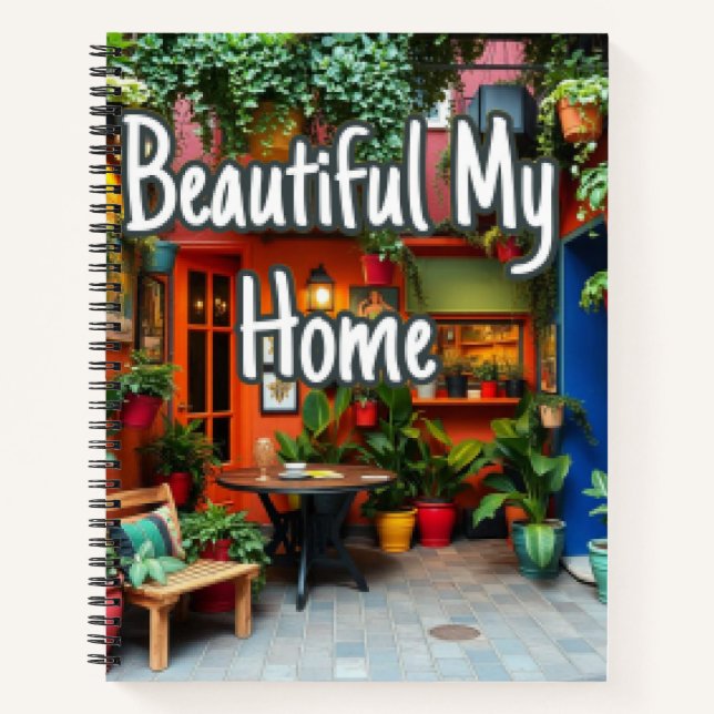My Beautiful Home  Notebook (Front)