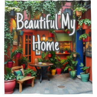 My Beautiful Home Shower Curtain