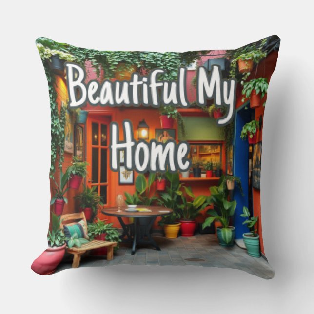 My Beautiful Home  Throw Pillow (Front)