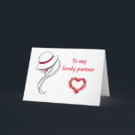 MY **BEAUTIFUL PARTNER** ON YOUR BIRTHDAY CARD<br><div class="desc">SAY **HAPPY BIRTHDAY** TO "YOUR LOVELY PARTNER" WITH THIS VERY VERY LOVING CARD!  THANKS FOR STOPPING BY TODAY AT ONE OF MY NINE STORES AND COME AGAIN - REMEMBER ALL CARDS IN MY STORES ARE ABLE TO BE "MADE SPECIAL BY YOU" CHANGING ANY VERSE OR AGE ON THEM :)</div>