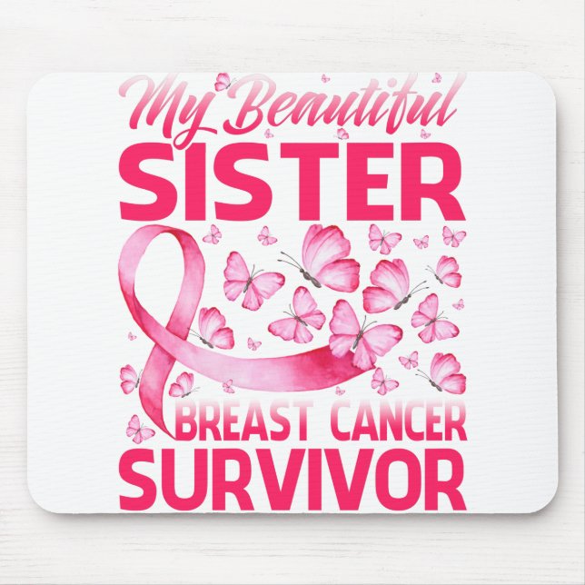 My Beautiful Sister Breast Cancer Survivor Mouse Pad (Front)