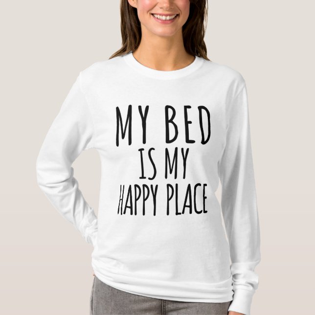 My Bed is My Happy Place Long Sleeve T-Shirt (Front)