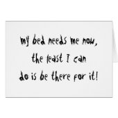 My Bed Needs Me (Front Horizontal)