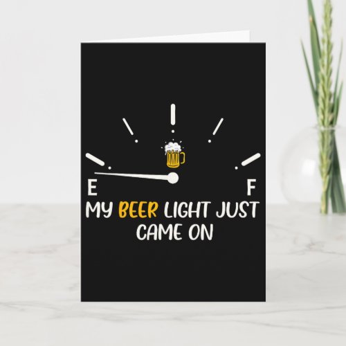 My Beer Light Just Came On Beer Dad Funny Father&# Card
