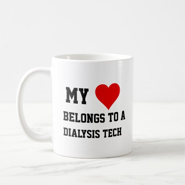 My Belongs To A Dialysis Tech  Coffee Mug (Left)