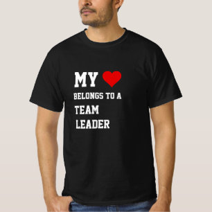 My Belongs To A Team Leader T-Shirt