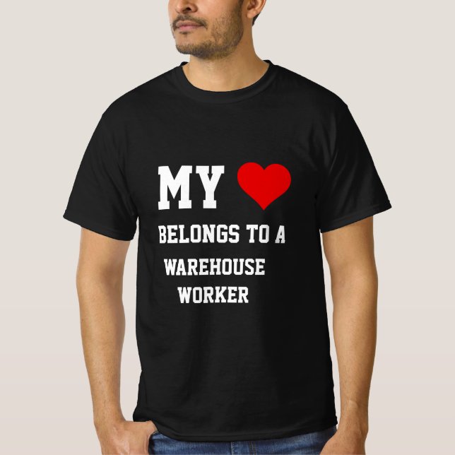 My Belongs To A Warehouse Worker  T-Shirt (Front)
