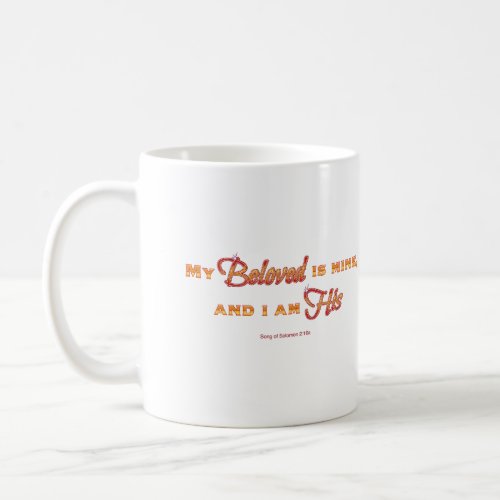 My Beloved is mine KJV quote with gold text Coffee Mug