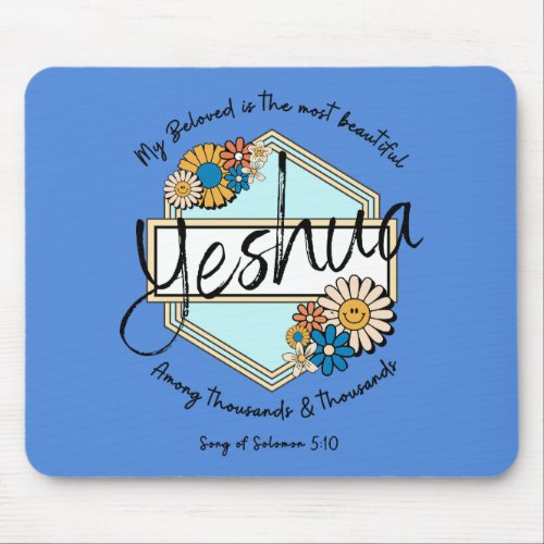 My Beloved is the most beautiful Song of Solomon Mouse Pad