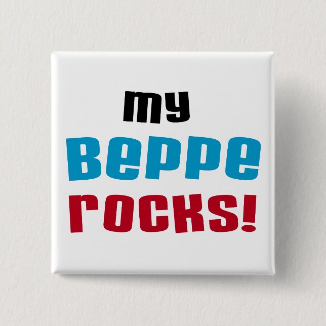 My Beppe Rocks T-shirts and Gifts Button (Front)