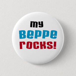 My Beppe Rocks T-shirts and Gifts Pinback Button