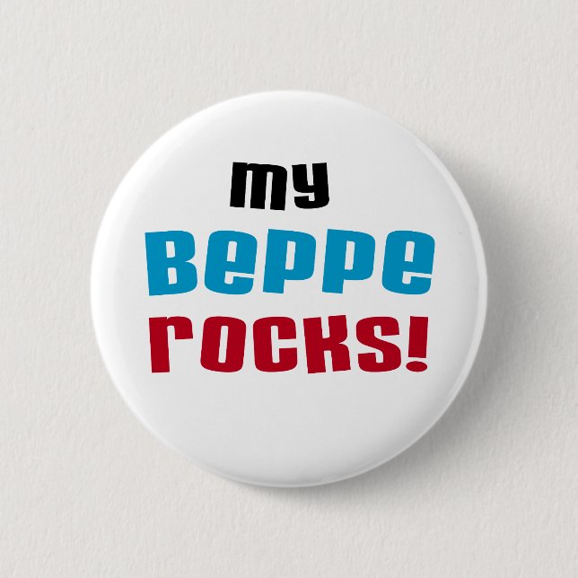 My Beppe Rocks T-shirts and Gifts Pinback Button (Front)