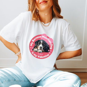 My Bernese Mountain Dog is my Valentine Trendy T-Shirt