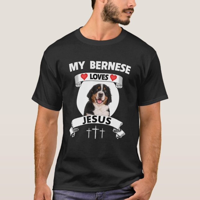 My Bernese Mountain Dog Loves Jesus Christian Cute T-Shirt (Front)