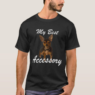 My Best Accessory Chihuahua T-Shirt