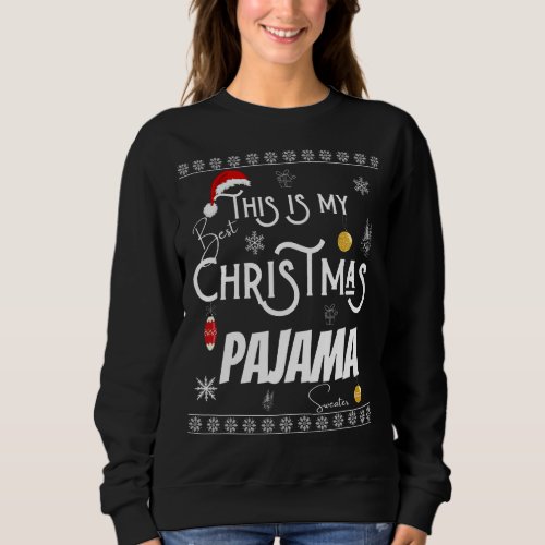 My Best Christmas Pajama Sweater Funny Xmas Sweate
