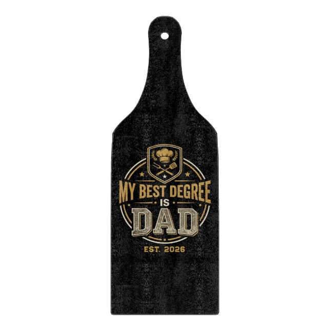 My Best Degree Is Dad Established Father's Day Cutting Board (Front)