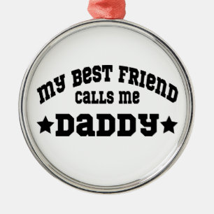 My Best Friend Calls Me Daddy Birthday Sport Metal Ornament