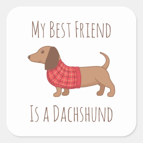 My Best Friend Dachshund Wiener Dog Red Sweater Square Sticker