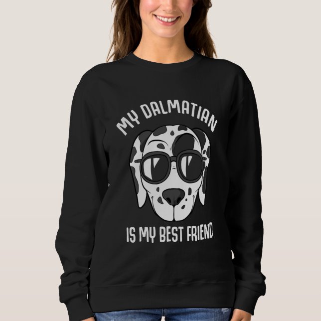 My Best Friend Dalmatian Sweatshirt (Front)