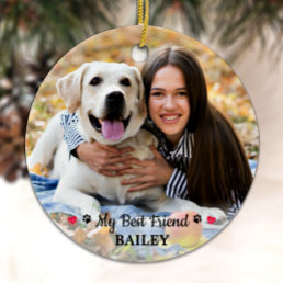 My Best Friend Dog Lover Keepsake Custom Pet Photo Ceramic Ornament