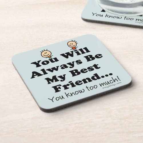 My Best Friend Funny Quote Drink Coaster