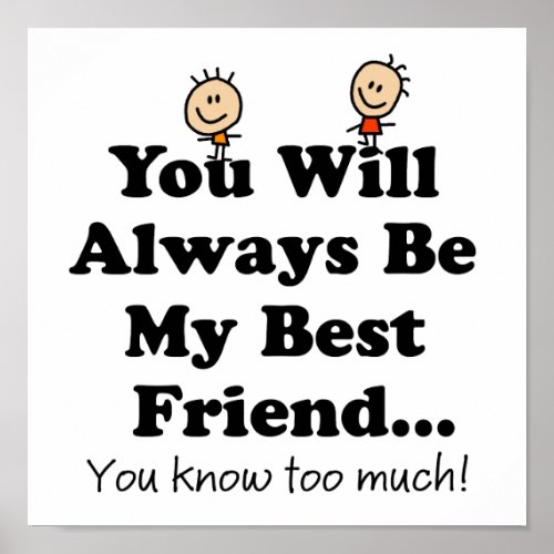 My Best Friend Funny Quote White Poster