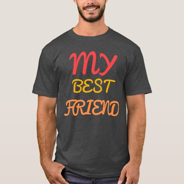 My best friend funny T-Shirt (Front)